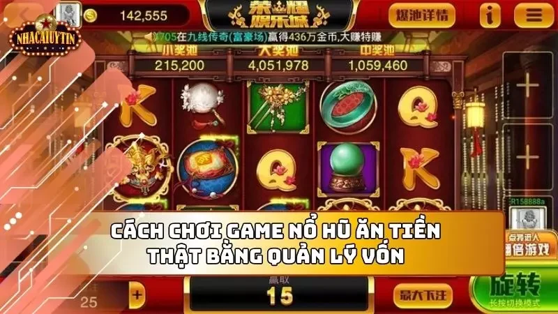 Học ngay cách chơi game nổ hũ ăn tiền thật để ăn Jackpot lớn