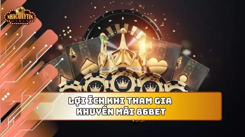 Lợi ích cơ bản người chơi sẽ nhận được khi tiến hành tham gia