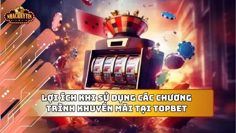 Ưu điểm nhận được khi tham gia khuyến mãi