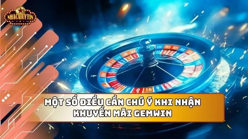 Lưu ý cơ bản người chơi cần đảm bảo tham gia khuyến mãi thuận lợi