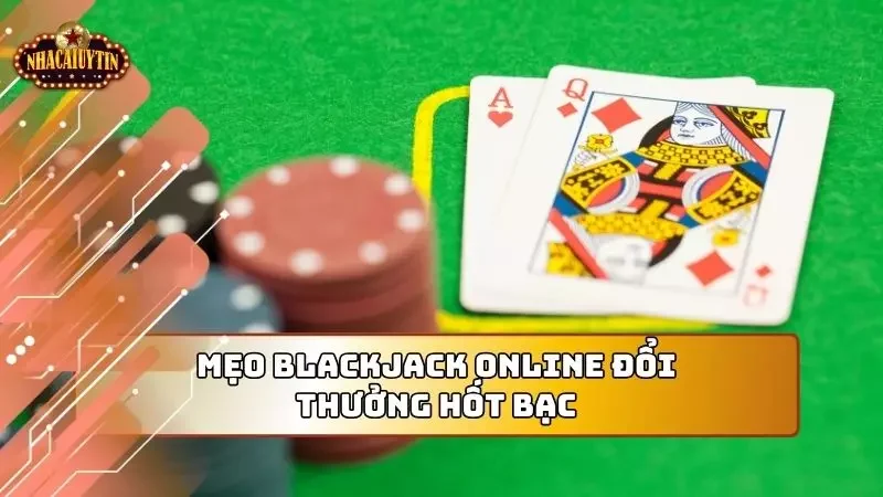 5 thủ thuật chơi đúc kết kinh nghiệm từ nhiều người chơi kỳ cựu