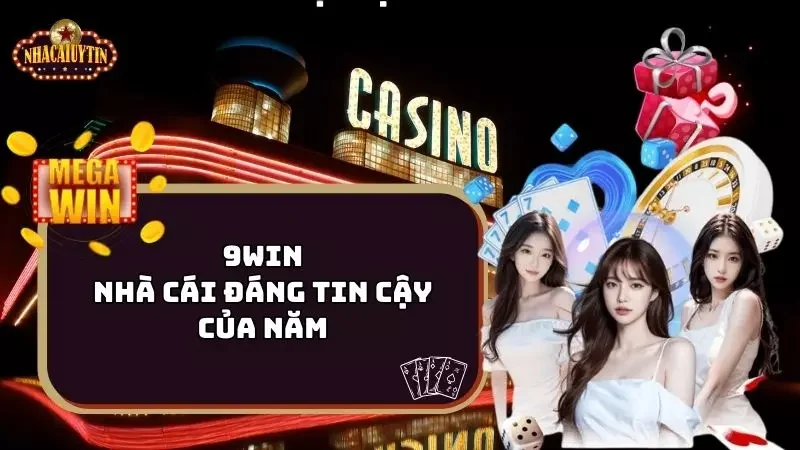 9win – Điểm Đến Cá Cược Trực Tuyến Đáng Tin Cậy Của Năm