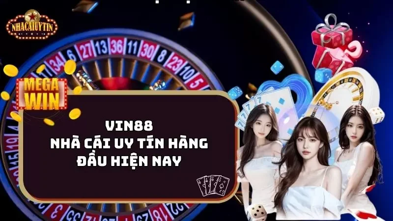 Vin88 – Nhà Cái Uy Tín Hàng Đầu Với Trải Nghiệm Đẳng Cấp