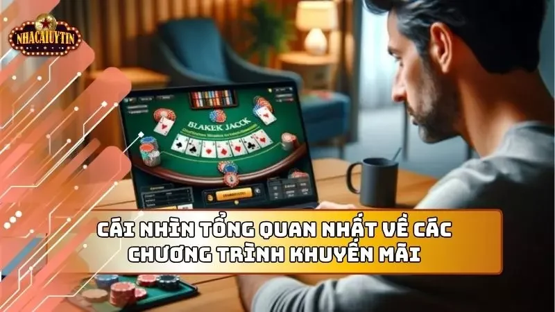 Cái nhìn tổng quan nhất về các chương trình khuyến mãi